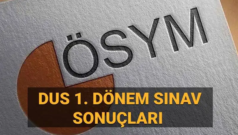 2025 DUS 1. Dönem Sonuçları Ne Zaman Açıklanacak?