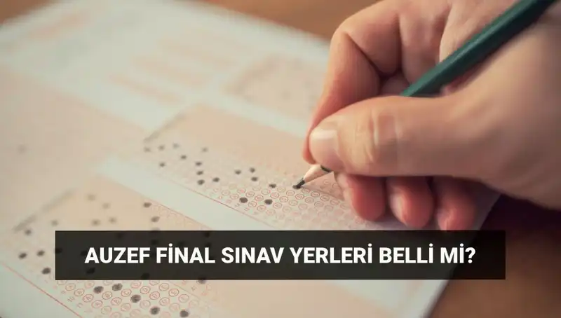 AUZEF Bahar Dönemi Final Sınavı Giriş Belgesi Tarihleri