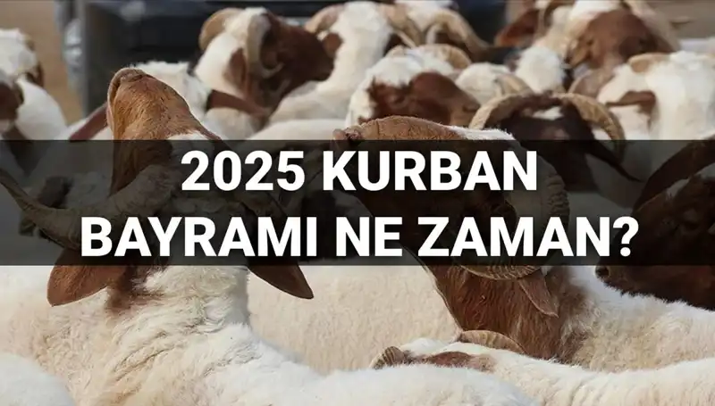 Kurban Bayramı 2025 Tarihleri: Uzun Bayram Tatili Olacak mı?