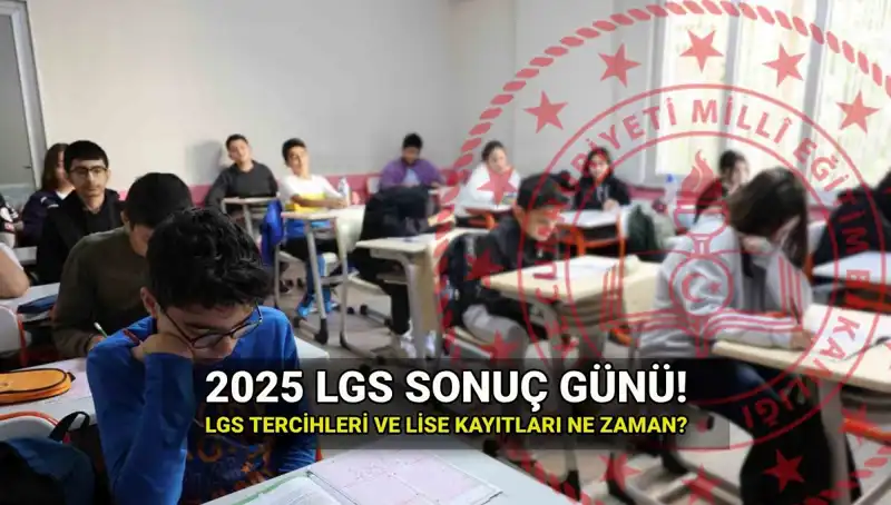 2025 LGS Sonuçları Açıklanıyor: Tarih ve Detaylar Neler?