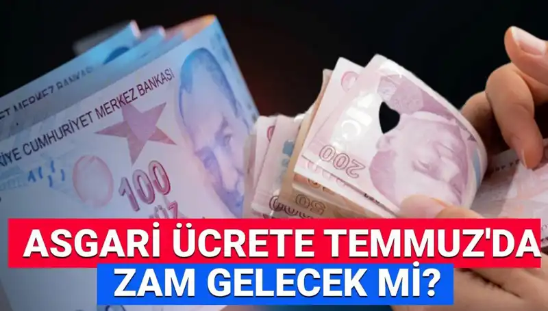 Asgari Ücrette Ara Zam Beklentileri: Temmuz’da Bizi Neler Bekliyor?