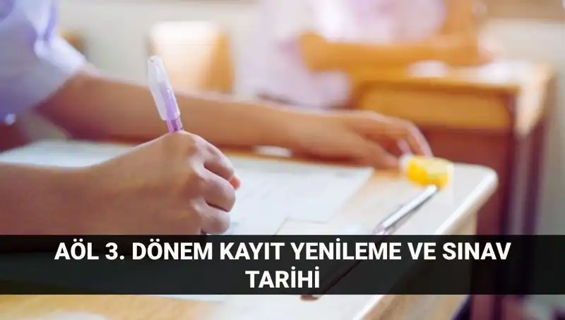 AÖL Kayıt Yenileme Rehberi: Sınav Tarihleri ve Süreçler