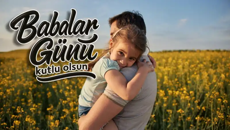 2025 Babalar Günü Kutlamasında Kullanabileceğiniz En Anlamlı Mesajlar