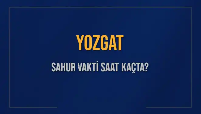 Yozgat’ta Sahur Vaktinin Otantik Deneyimi: 2025 Takviminde Neler Var?