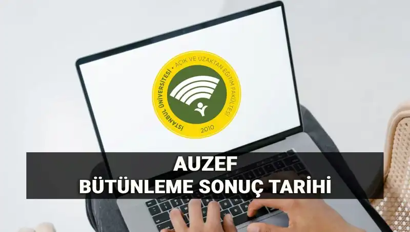 AUZEF Bütünleme Sonuçları İçin Merakla Beklenen Tarih Belli Oluyor