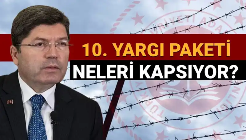10. Yargı Paketi Çalışmaları: Mahkumlara Af Yasası Beklentileri ve Detaylar