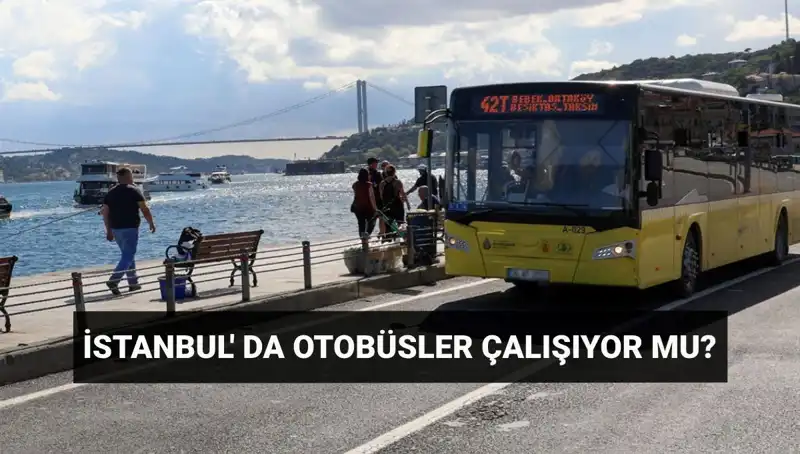 İstanbul'da Bugün Otobüs Seferleri İptal mi? İşte Son Durum!
