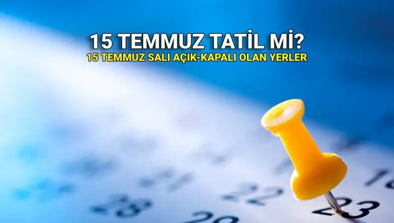 15 Temmuz Tatili: Kamu ve Özel Sektör İçin Geçerli Mi?