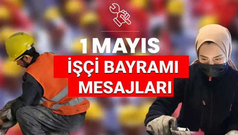 2025 1 Mayıs İşçi Bayramı: Dayanışma ve Mücadele Mesajlarıyla Dolu
