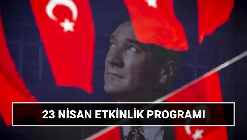 2025'te 23 Nisan Ulusal Egemenlik ve Çocuk Bayramı'nda İzlenecek Etkinlikler