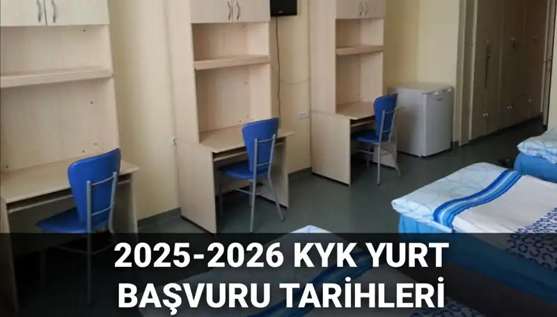 2025-2026 KYK Yurt Başvurularının Tarihleri ve Detayları Açıklandı!