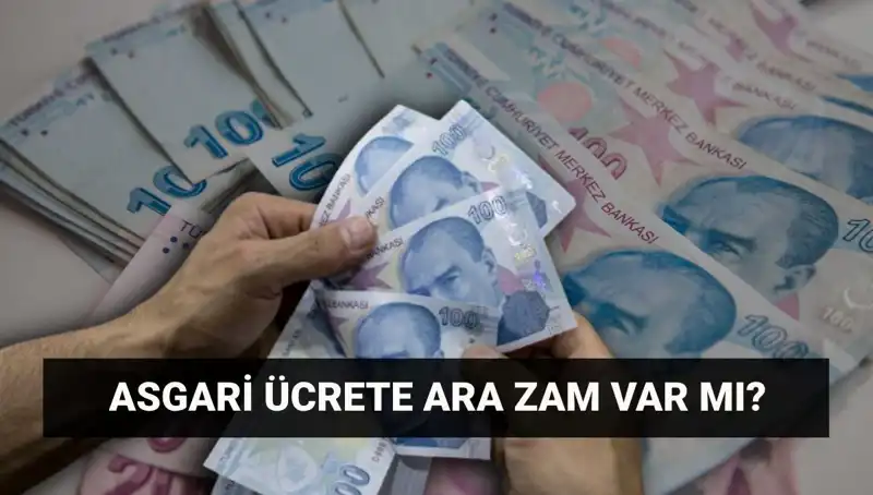 Temmuz’da Asgari Ücrette Neler Olacak? Ara Zam Geliyor mu?