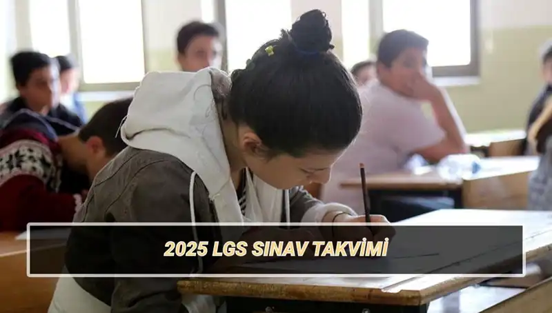 LGS 2025 Öğrencilerini Bekleyen Sınav Tarihleri ve Taban Puanları