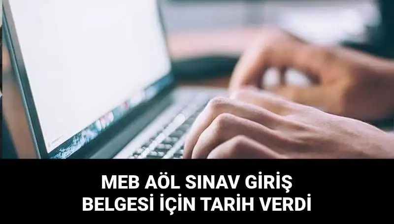 MEB AÖL 2. Dönem Sınav Giriş Belgeleri Açıklandı mı?