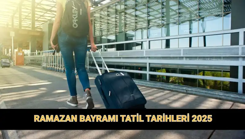 2025 Bayram Tatili: Ramazan Bayramı Süresi Uzayacak mı?
