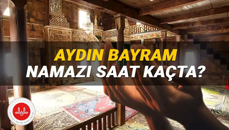 Aydın'da 2025 Kurban Bayramı Namazı Saati Ne Zaman?