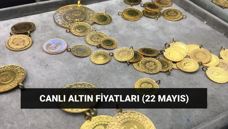 Altın Fiyatları 22 Mayıs’ta Düşüşte: Çeyrek ve Gram Altın Ne Kadar?